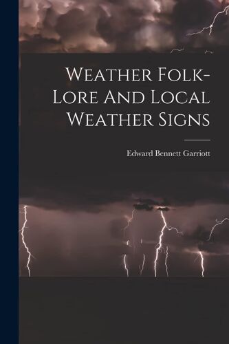 Weather Folk-Lore And Local Weather Signs