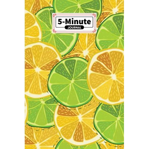Five Minute Journal: Premium Citrus Fruits Cover 5 Minute Journal For Practicing Gratitude, 120 Pages, Size 6" X 9" By Sven Fischer