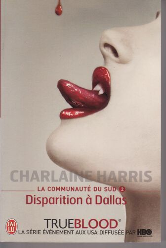 Disparition À Dallas - Tome 2 De "La Communauté Du Sud" - Série Télé "Trueblood" -