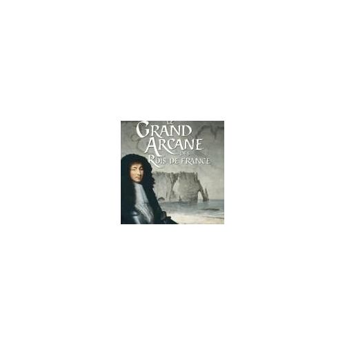 Le Grand Arcane Des Rois De France