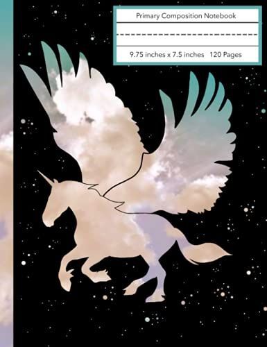 Primary Composition Notebook: Unicorn Clouds Story Journal; Grades K-2; Dotted Midline With Picture Drawing Space; 120 Pages; School Exercise ... X 7.5 Inches (Unicorn Pegasus Cloud Kids)