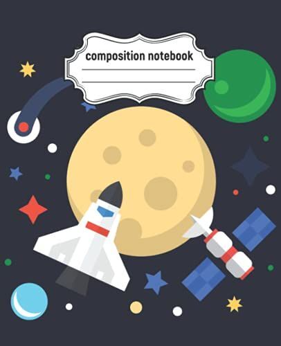 Composition Notebook: Space Composition Notebook, 7.5x9.25 Inches 110 College Ruled Pages | Notebooks For Boys Girls Teens Women | School Home | Writing Notes Journal Diary ... Astronaut Notebook.