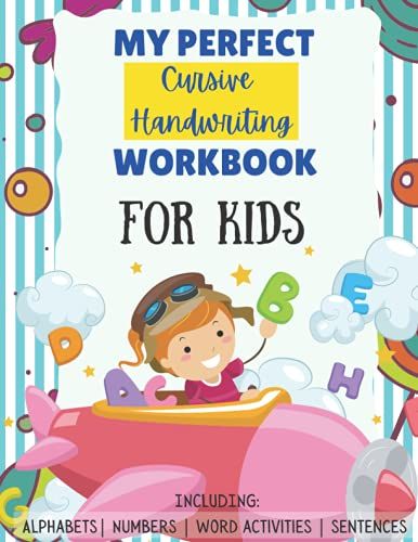 My Perfect Cursive Handwriting Workbook For Kids: 8.5 X 11 | 80 Pages | Cursive Practice Writing Workbook For Beginners | Letters | Numbers | Words | Sentences