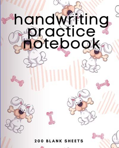 Handwriting Practice Notebook: 8x10in | 202 Pages | Blank 200 Ruled Pages) | Soft, Matte Cover | Ideal For The 4 - 6 Year Olds Who Are Learning To Write On Their Own