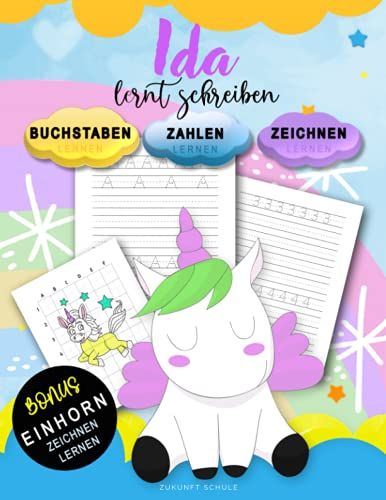 Ida Lernt Schreiben - Zahlen Und Buchstaben Schreiben Lernen: Personalisiertes Vorschulbuch & Übungsbuch Mit Bonus: Einhorn Zeichnen Lernen (Für ... Vorschulkinder Ab 4+ Zum Schreiben Lernen)