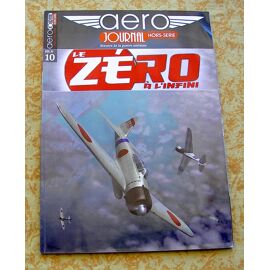 Aero Journal Hors-Série N°10. Le Zéro À L'infini.