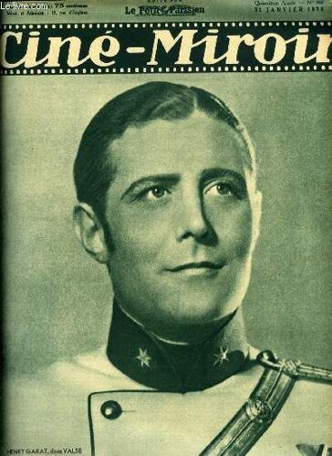 Ciné-Miroir N° 565 - Henry Garat Dans Valse Royale, Une Femme Moderne : Marcelle Chantal, Bonne Chance, Les Vedettes Et Leurs Enfants, Que Va Faire Marlene ?, Charles Laugthon Voyage, Anna Karénine(...)