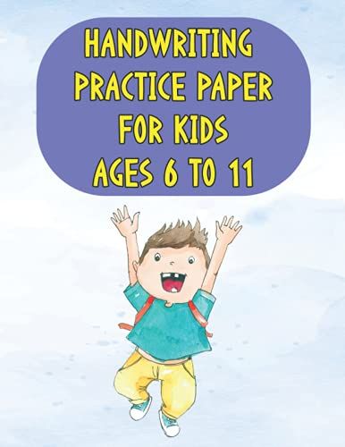 Handwriting Practice Paper For Kids: My First Preschoolers Writing Skills Blank Lined Paper Work Book For Kindergarten Ages 3 To 12
