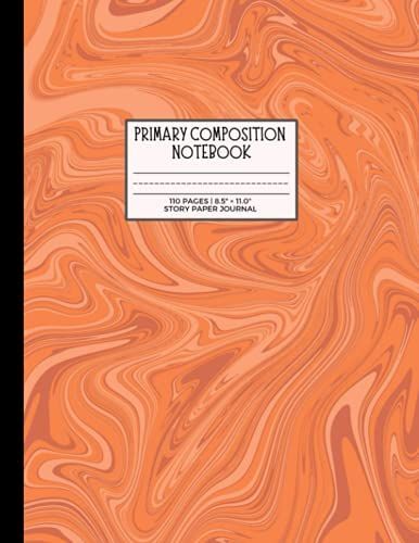 Primary Composition Notebook: Orange Marble Book With Wide Ruled Writing Lines And Picture Space For Drawing | For Preschool And Kindergarten Kids