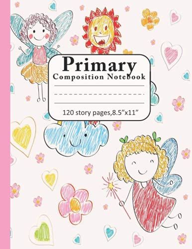 Primary Composition Notebook: Primary Story Journal : Early Creative Story Book For Kids: This Draw And Write Notebook Features A Picture Space On ... The Page. 8.5"X11", 120 Story Pages For Kids.