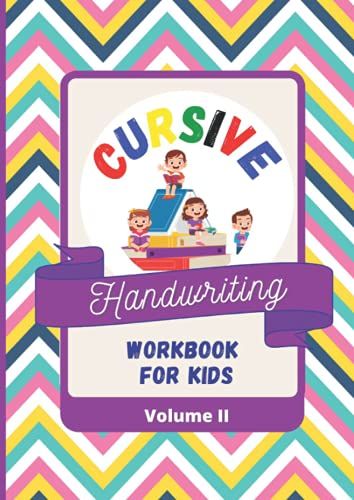 Cursive Handwriting Practice: Workbook For Kids To Learn And Have Fun!
