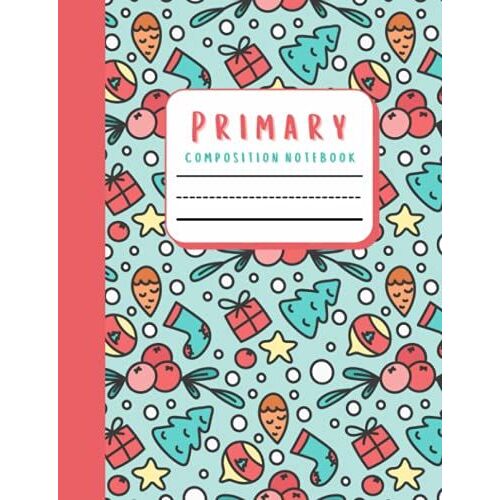 Primary Composition Notebook: Draw And Write Story Journal, Kawaii Christmas Gift And Trees