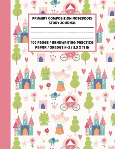 Beautiful Princess Girl Primary Story Journal / Composition Notebook: Dotted Midline And Picture Space Grades K-2 100 Pages Book For Kids