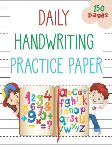 Daily Handwriting Practice Paper (150 Pages): The Dotted Line Notebook (Handwriting Practice Paper Notebook / Blank Handwriting Practice Books For Kids) Has 150 Sheets.