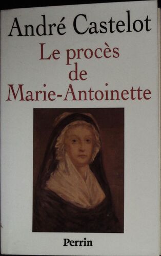 Le Procès De Marie Antoinette