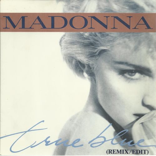True Blue (Remix / Edit) (Madonna / Stephen Bray) 4:22  /  Holiday (Curtis Hudson / Lisa Stevens) 3:50 (1ère Pochette)
