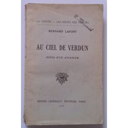 Bernard Lafont. Au Ciel De Verdun, Notes D'un Aviateur (1918)