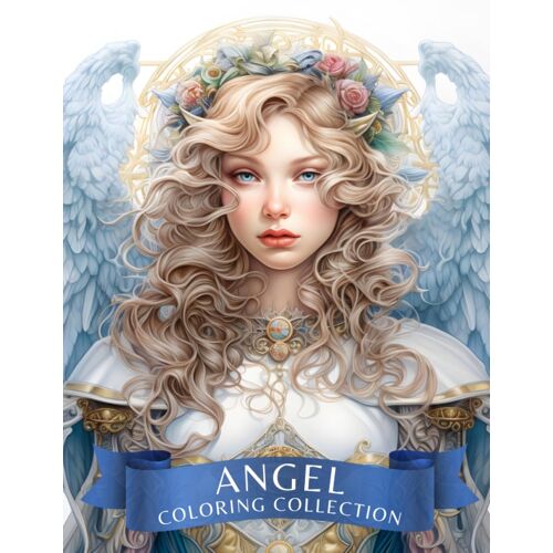 Angel Collection Coloring Book For Adults: Intricate Grayscale Illustrations