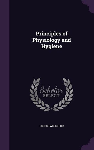 Principles Of Physiology And Hygiene
