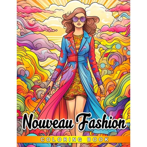 Nouveau Fashion Coloring Book: Beautiful Style And Classical Outfits Coloring Pages For Adults And Lovers | Featuring Unique Portrait Illustrations