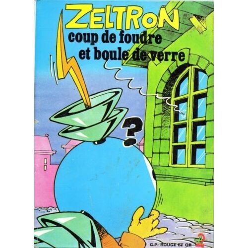 Zeltron Coup De Foudre Et Boule De Verre