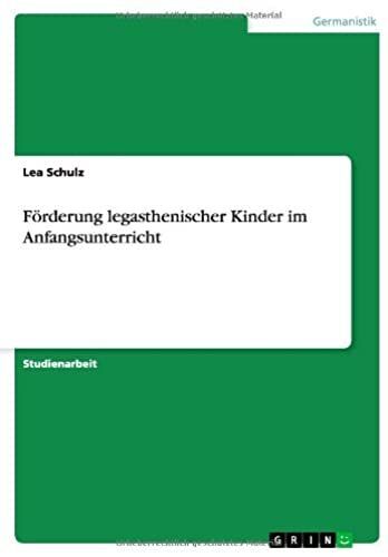 Förderung Legasthenischer Kinder Im Anfangsunterricht