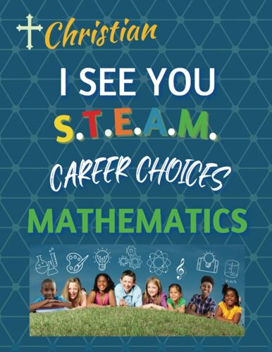 Christian,, I See You S.T.E.A.M Career Choices Mathematics