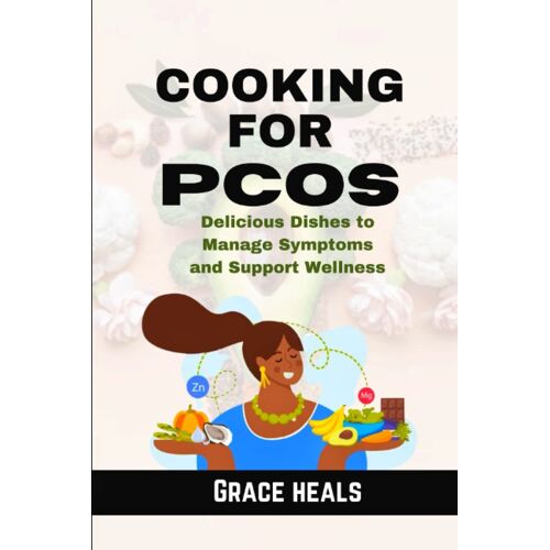 Cooking For Pcos: Delicious Dishes To Manage Symptoms And Support Wellness