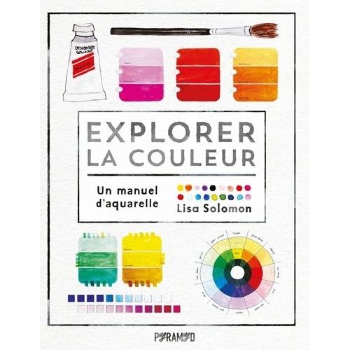 Explorer La Couleur - Un Manuel D'aquarelle