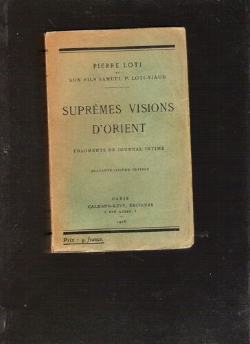 Suprêmes Visions D'orient. Fragments De Journal Intime