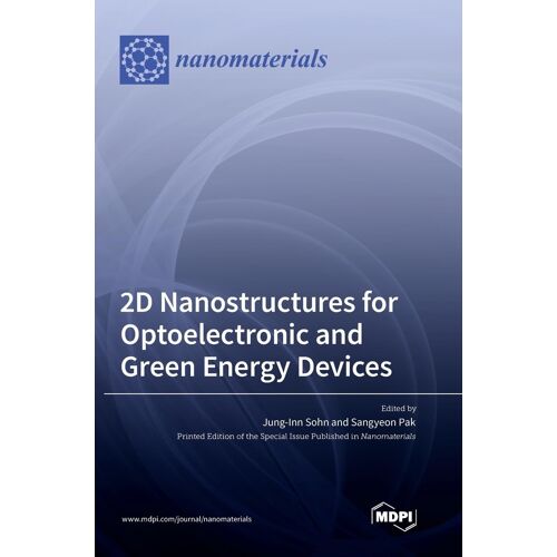 2d Nanostructures For Optoelectronic And Green Energy Devices