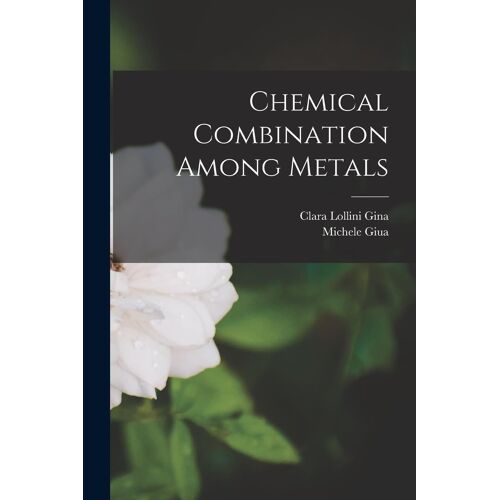 Chemical Combination Among Metals