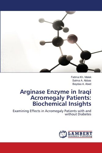 Arginase Enzyme In Iraqi Acromegaly Patients: Biochemical Insights
