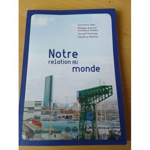 Notre Relation Au Monde