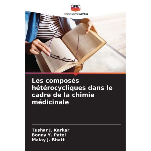 Les Composés Hétérocycliques Dans Le Cadre De La Chimie Médicinale
