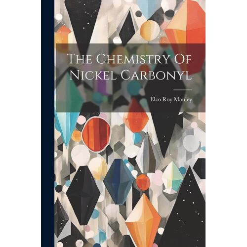 The Chemistry Of Nickel Carbonyl