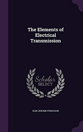 The Elements Of Electrical Transmission