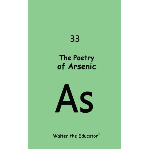 The Poetry Of Arsenic