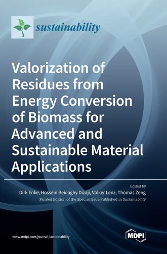 Valorization Of Residues From Energy Conversion Of Biomass For Advanced And Sustainable Material Applications