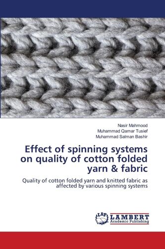 Effect Of Spinning Systems On Quality Of Cotton Folded Yarn & Fabric