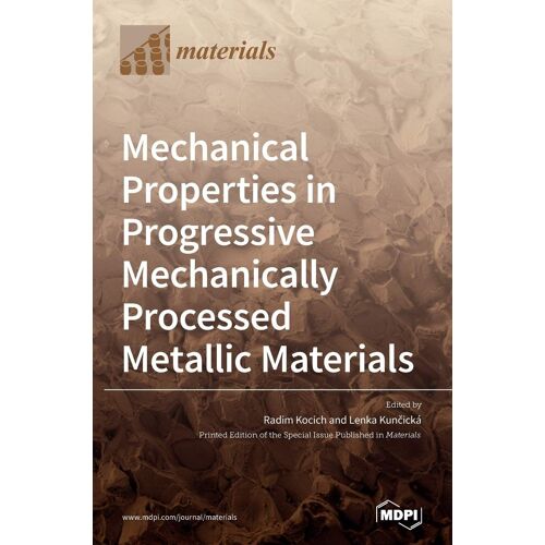 Mechanical Properties In Progressive Mechanically Processed Metallic Materials