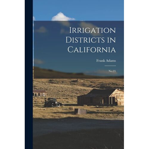 Irrigation Districts In California: No.21