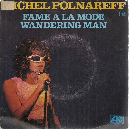 Fame A La Mode (M. Polnareff - J. Brackman) 4'35  /  Wandering Man (M. Polnareff - J. Brackman) 3'29