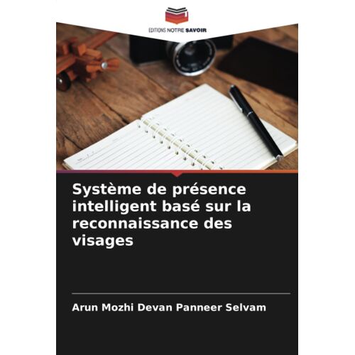 Système De Présence Intelligent Basé Sur La Reconnaissance Des Visages