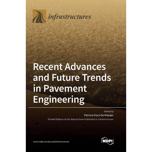 Recent Advances And Future Trends In Pavement Engineering