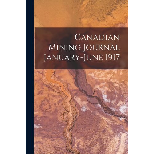 Canadian Mining Journal January-June 1917