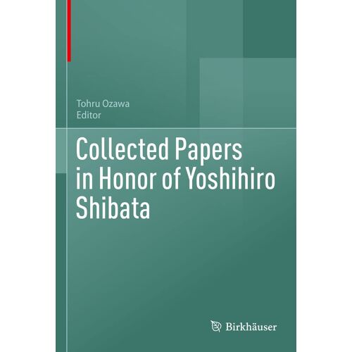 Collected Papers In Honor Of Yoshihiro Shibata