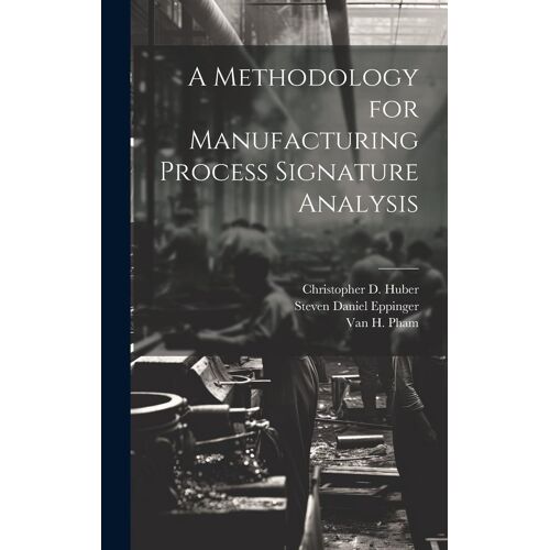 A Methodology For Manufacturing Process Signature Analysis