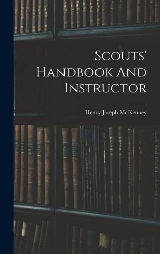 Scouts' Handbook And Instructor