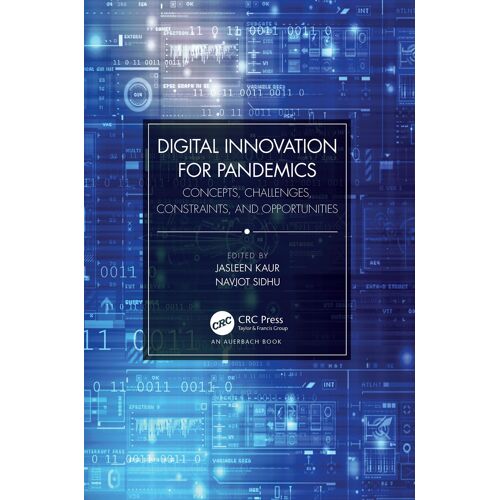 Digital Innovation For Pandemics: Concepts, Challenges, Constraints, And Opportunities